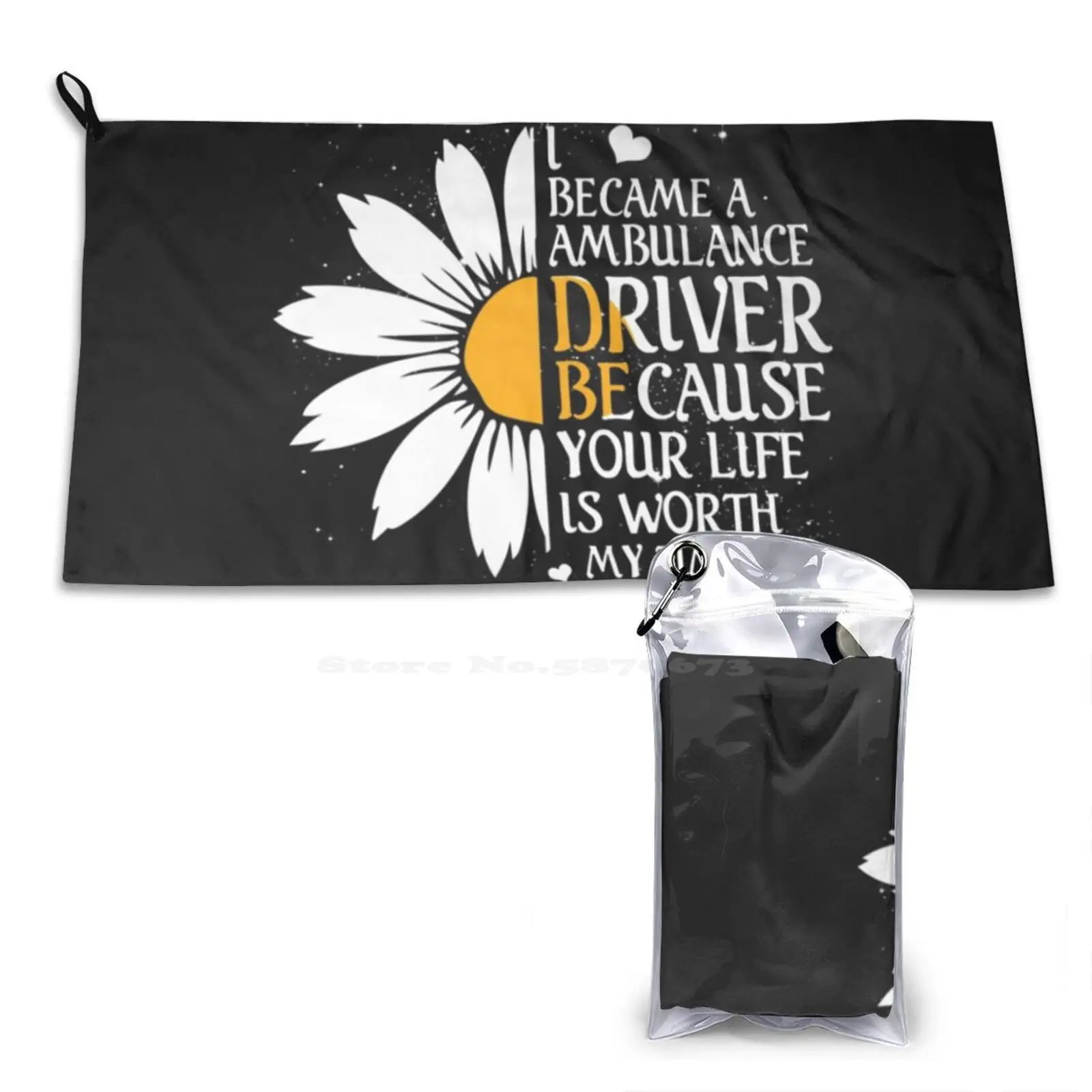 I Became A Ambulance Driver Because Your Life Is Worth My Time Custom Soft Sport Towels Home Outdoor Ambulance Driver Truck Car