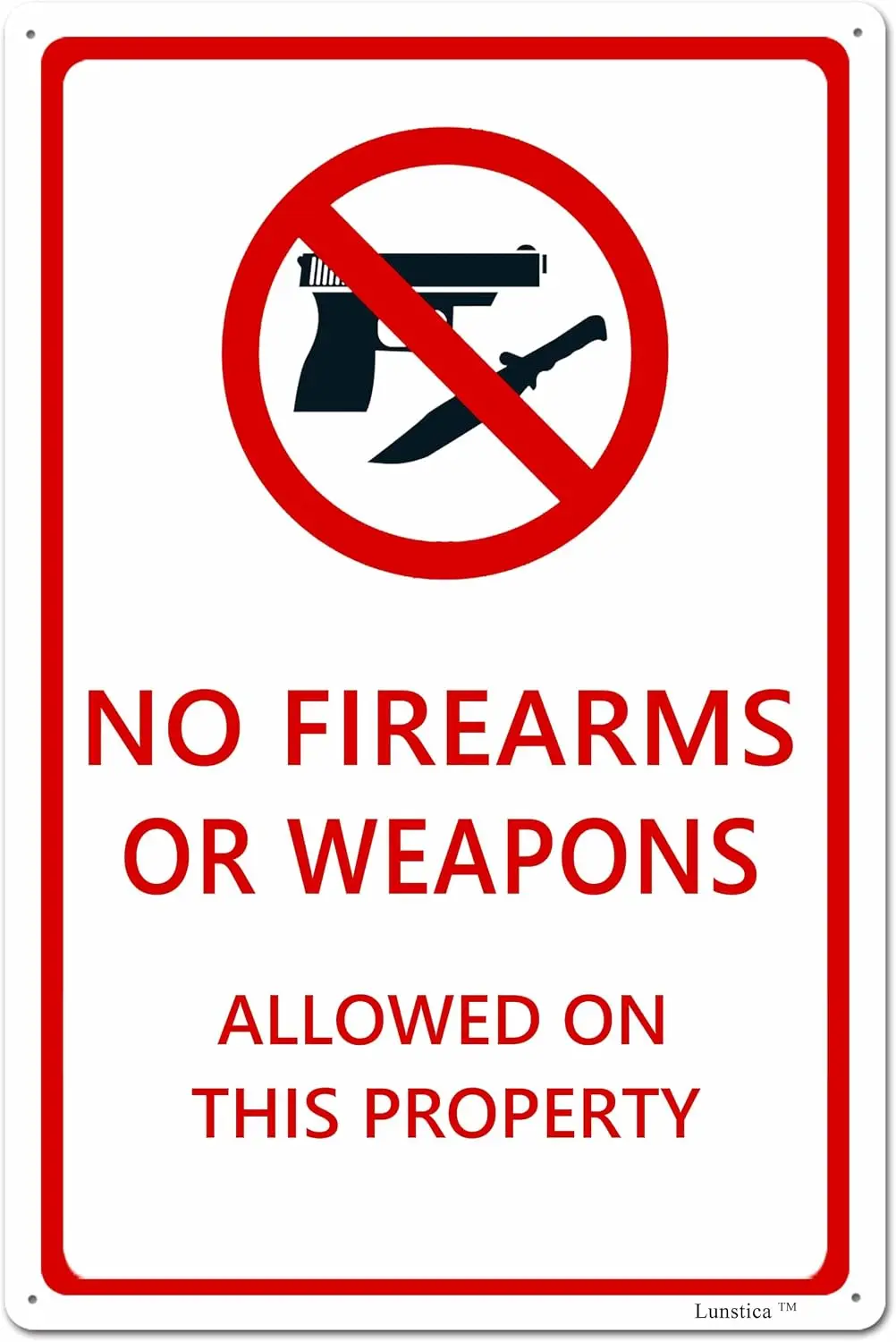 8x 12 Inches “No Firearms Guns Or Weapons Allowed Sign”, UV Resistant, Scratch, Waterproof and Weatherproof, Indoor/Outdoor Use.