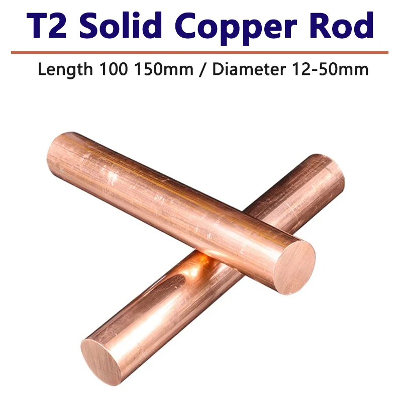 1pcs Length 100mm 150mm T2 Pure Copper Rod Solid Red Copper Dia 12 14 15 16 18 20 22 25 28 30 32 35 38 40 45 50mm Die Discharge