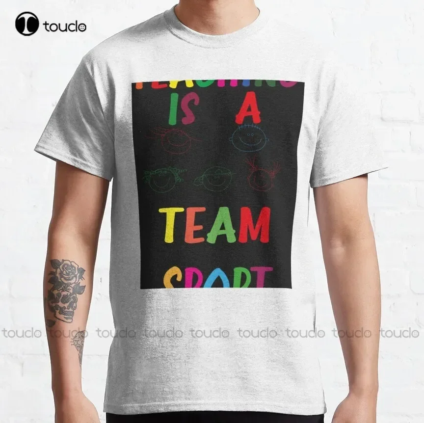 Teaching Is A Team Sport Mounted Print Classic T-Shirt Men Shirts Graphic Tees Women Shirts Harajuku Streetwear New Popular Tee