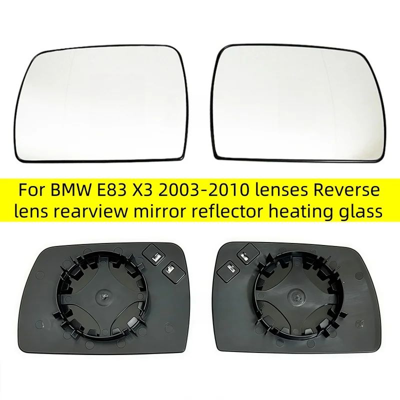 

For BMW E83 X3 2003-2010 lenses Reverse lens rearview mirror reflector heating glass Car Left/Right Side Heated Mirror Glass