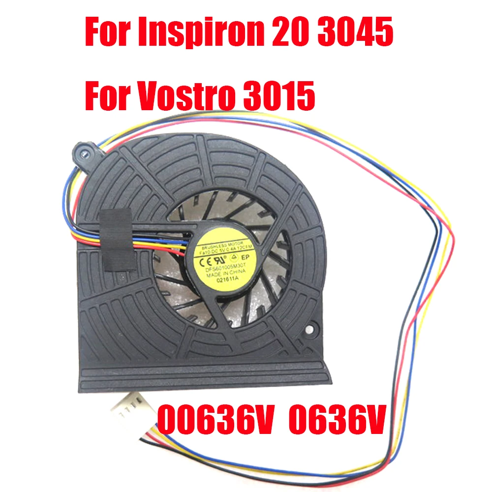 

Cooling Fan For DELL For Inspiron 20 3045 For Vostro 3015 00636V 0636V DFS601005M30T FA10 Compatible MG80200V1-C000-S99 New