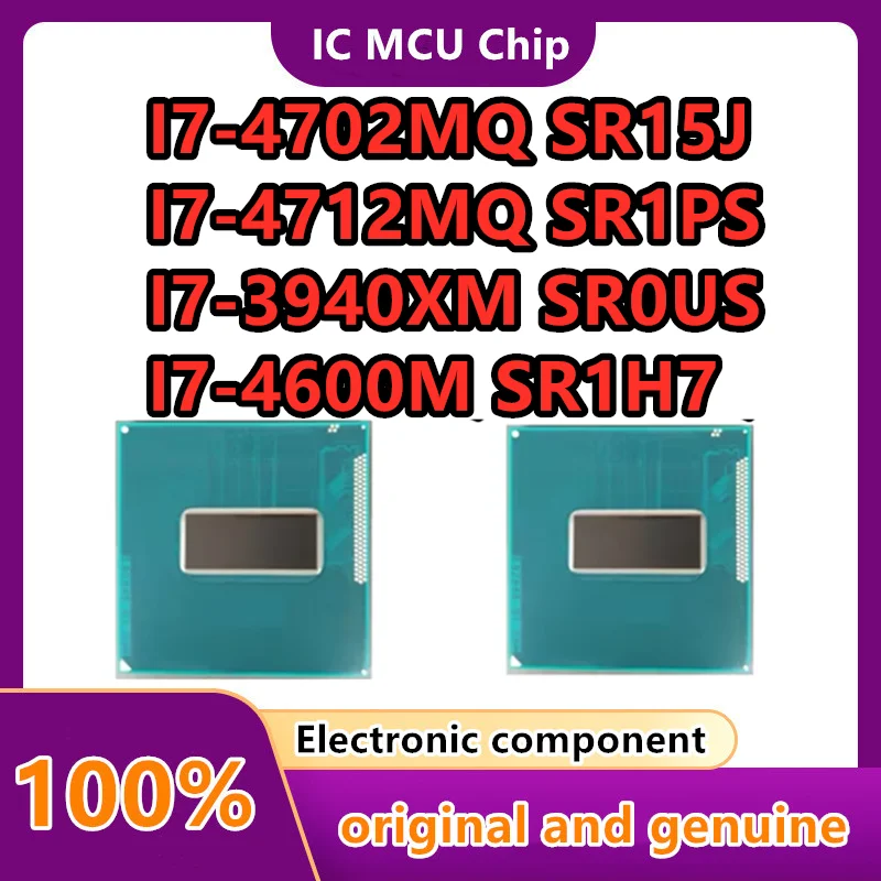 

I7-4600M SR1H7 I7-3940XM SR0US I7-4702MQ SR15J I7-4700MQ SR15H I7-4712MQ SR1PS I7-4710MQ SR1PQ New Original in stock