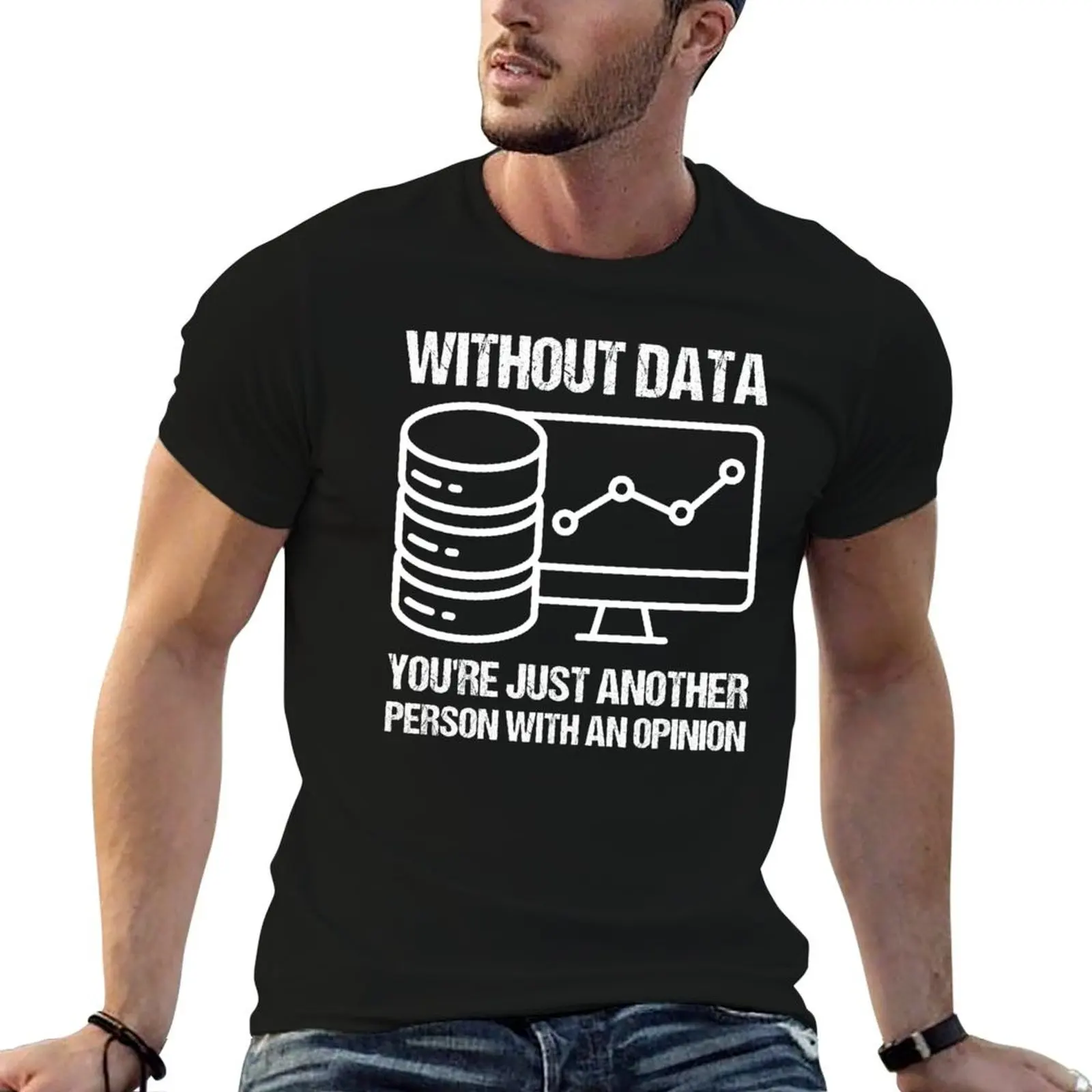 Sin datos eres solo otra persona con una opinión. Camiseta hombre camisetas alta calidad marca de lujo camiseta