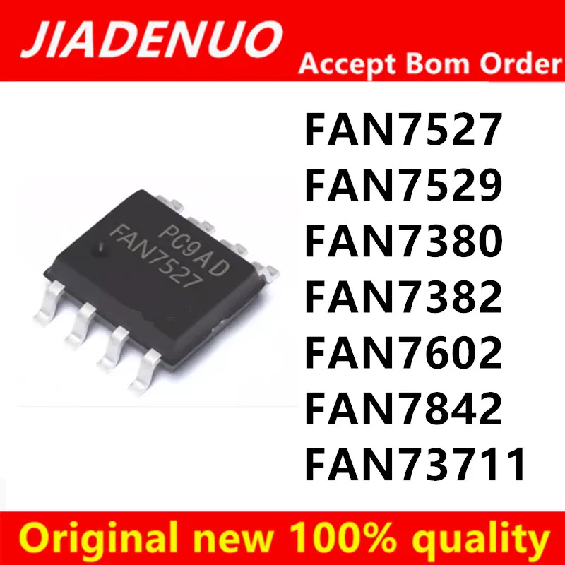 (10pcs)100% New Original FAN7527 FAN7529 FAN7380 FAN7382 FAN7602 FAN7842 FAN73711 MX SOP-8 Chipset