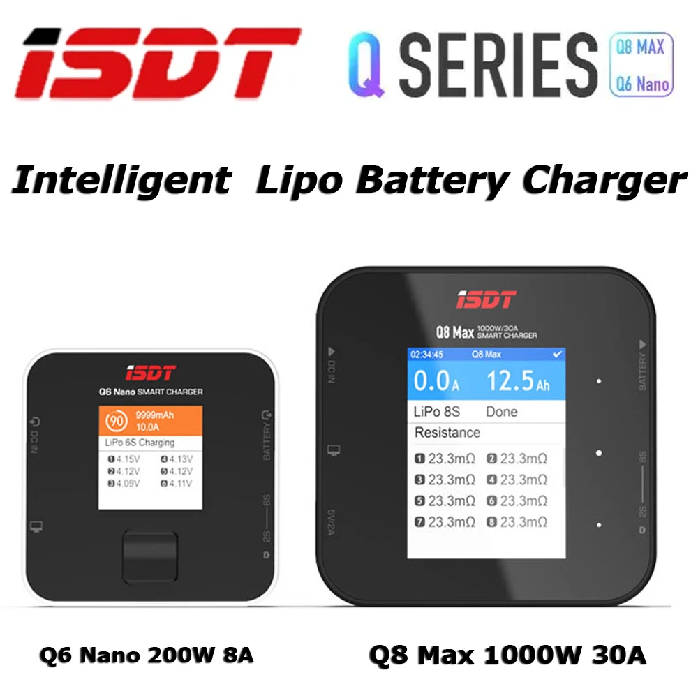 

ISDT Q6 Nano 200W / Q8 Max 1000W 1-6S 2-8S Pocket High Power Lipo Battery Balance Charger for RC Model FPV DRONE PLANE FIXEDWING