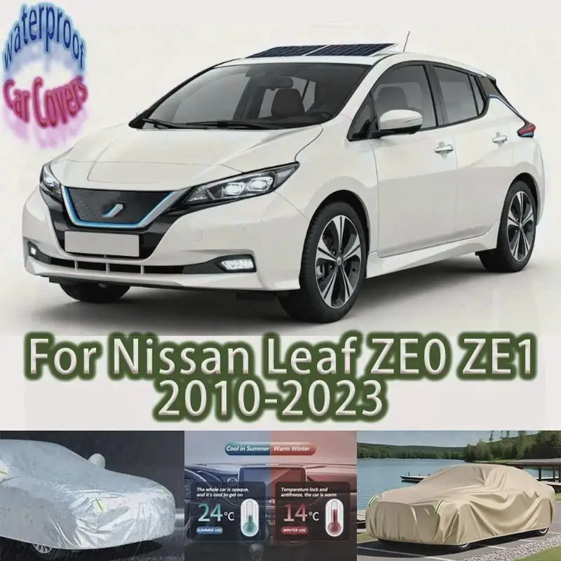 

Для наружной защиты и водонепроницаемые Nissan Leaf ZE0 ZE1 2010 2023, солнцезащитный козырек от снега, пылезащитные аксессуары, автомобильные чехлы