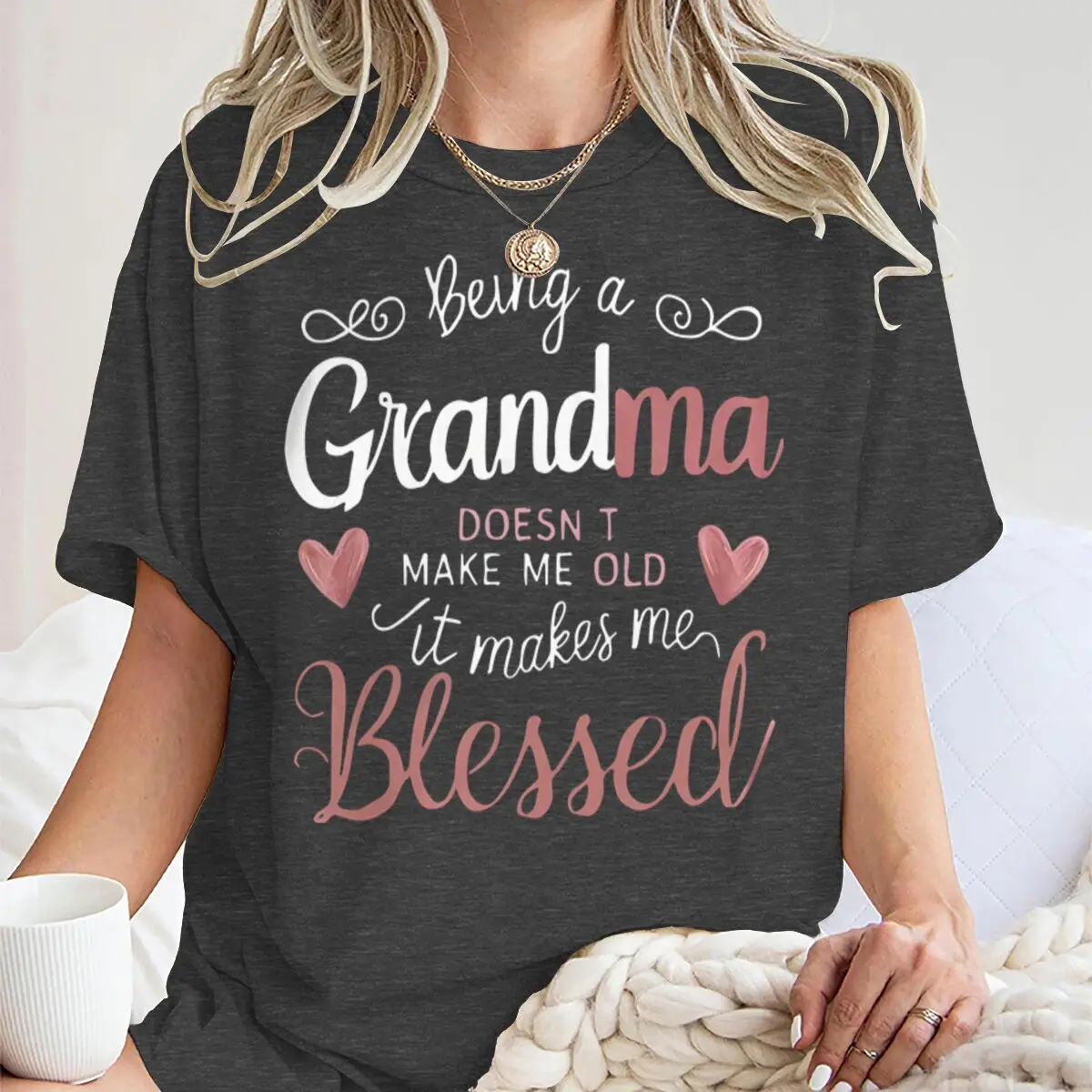 

"Being A Grandma Doesn T Make Me Old It Makes Me Blessed" Print T Shirt Vintage Fun Birthday Gifts For Mom Grandma T-shirts