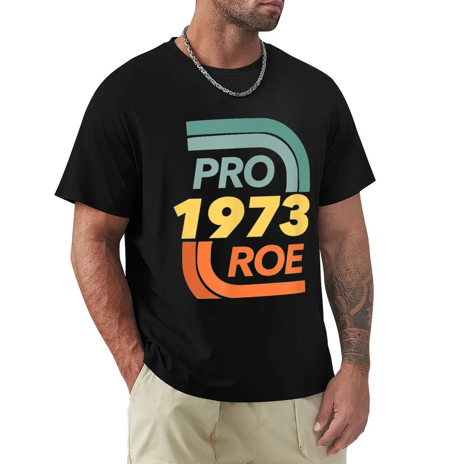 Rights Pro Choice Roe 1973 T-Shirt graphics cute tops mens graphic t-shirts hip hop