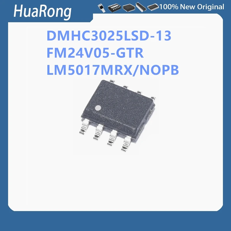 10Pcs/Lot DMHC3025LSD-13 DMHC3025 C3025LS FM24V05-GTR FM24V05 LM5017MRX/NOPB LM5017MR LM5017 SOP8
