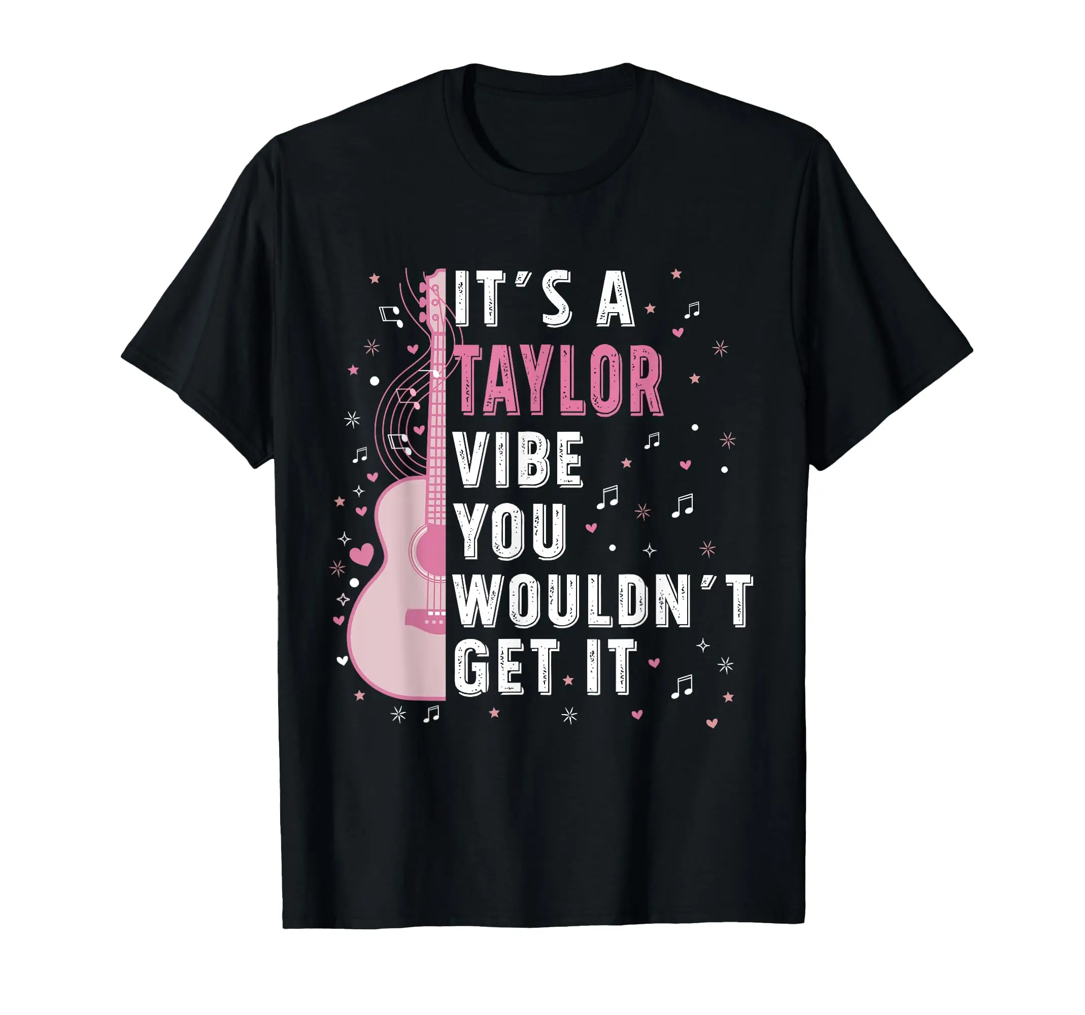 

Funny It'S A Taylor Vibe You Wouldn't Get It T-Shirt Printing Unisex Casual Men Women Top