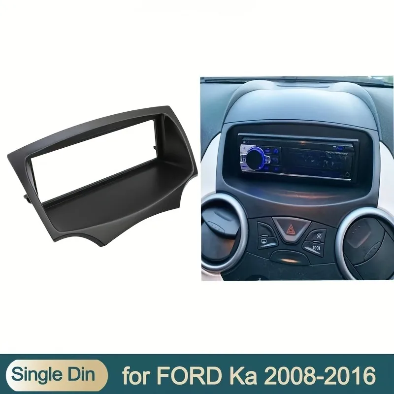One Din Fascias for FORD KA 2008-2016 CD DVD Panel Dash Mounting Refitting Installation Trim Kits Face Frame Bezel