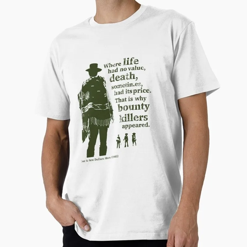 For a Few Dollars More Graphic T-shirt Clint Eastwood Sergio Leone Spaghetti Western Vintage Cowboy Bounty Hunter Print Gift Tee