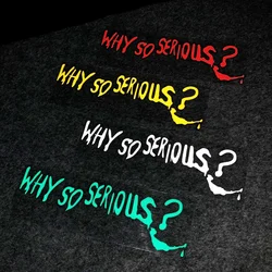 15cm x 4.6cm Funny Why So Serious Reflective Car Stickers Decor Motorcycle Body Windshield Helmet Exterior Accessories Decal