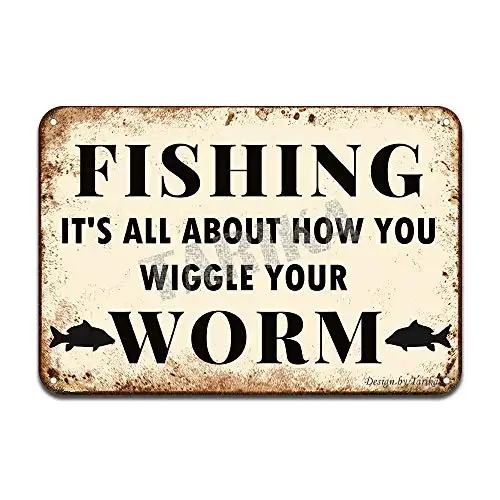 1p Fishing It's All About How You Wiggle Your Worm Iron Poster Painting Tin Sign Vintage Wall Decor for Cafe Bar Pub Home Beer D