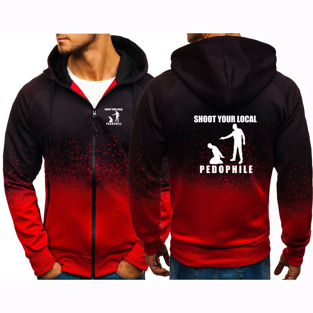 Shoot Your Local Pedophile Funny High Street Gradient Color Hoodies Spring And Autumn Man's Handsome Jacket