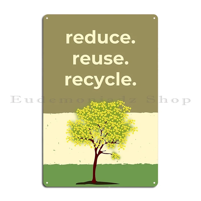 Reduce Reuse Recycle Metal Sign Cinema Classic Create Customize Vintage Tin Sign Poster