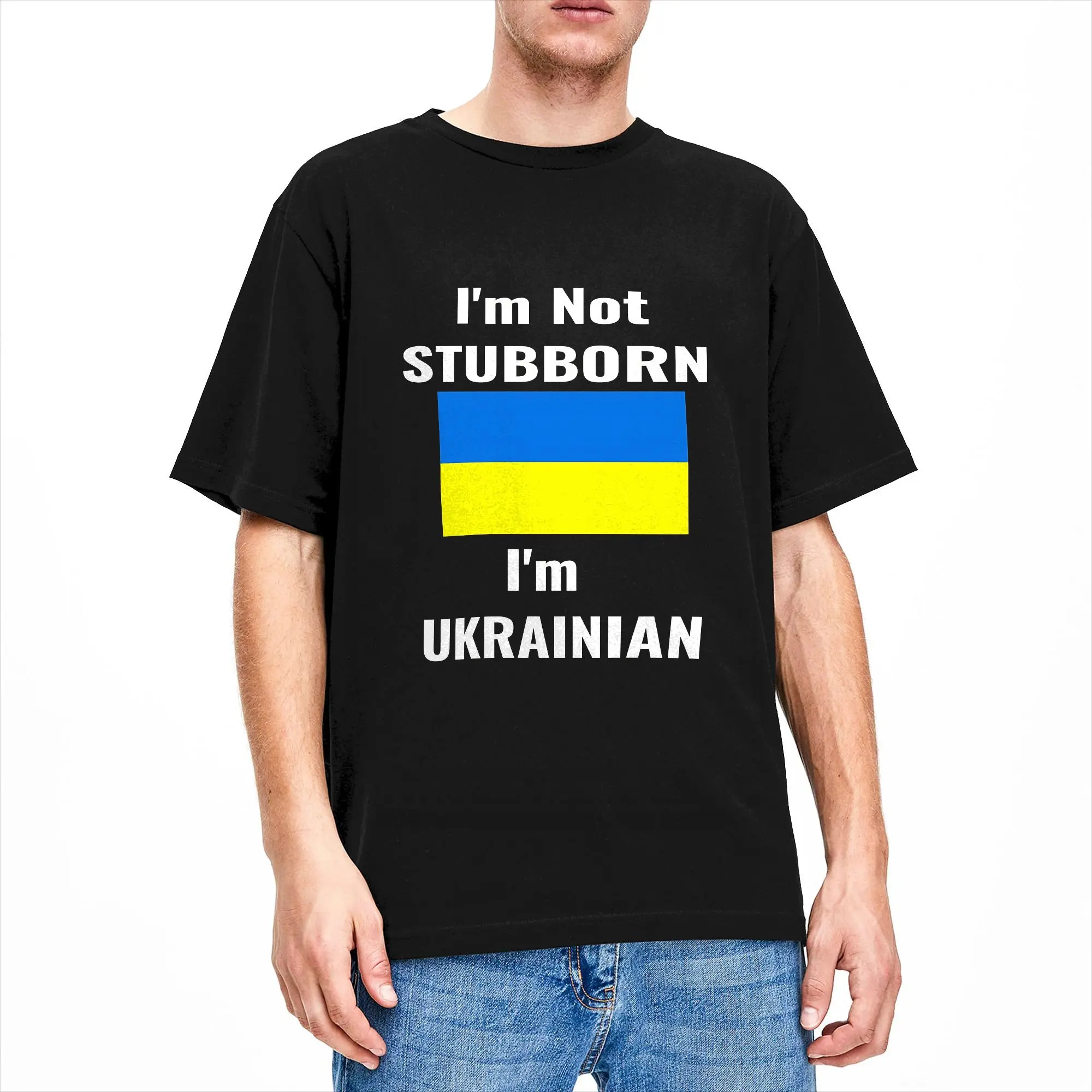 I'm Not Stubborn I'm Ukrainian T-Shirt Summer  100 Cotton T Shirts For Men Hippie Casual Tee Shirt Short Sleeve Streetwear Tops