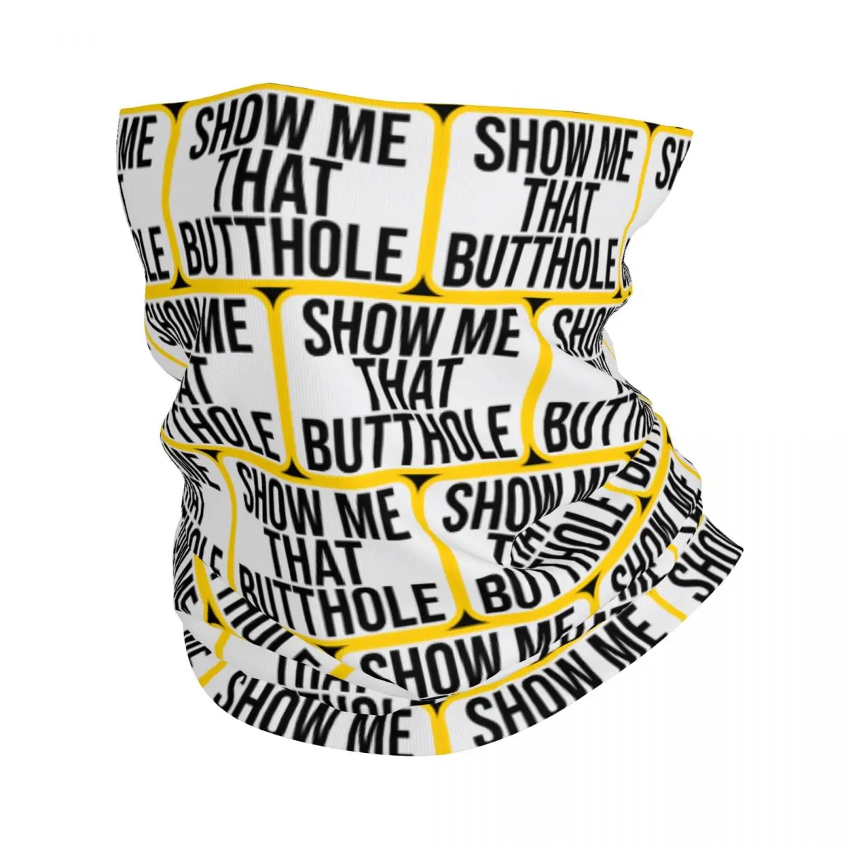 Show Me That Butthole Bandana Neck Warmer Men Women Winter Ski Tube Scarf Gaiter Humor Sacratic Quote Face Cover