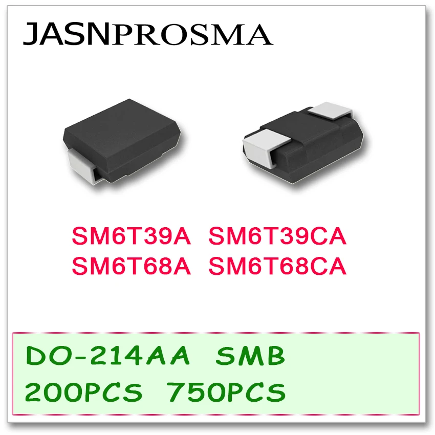JASNPROSMA 200PCS 750PCS DO214AB SMB SM6T39 SM6T39A SM6T39CA SM6T68 SM6T68A SM6T68CA UNI BI SMD TVS de alta qualidade SM6T