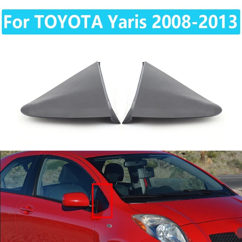 For TOYOTA Yaris 2008 2009 2010 2011 2012 2013 Front Window Triangle Garnish Cover Panel Rearview Mirror Triangle Plate