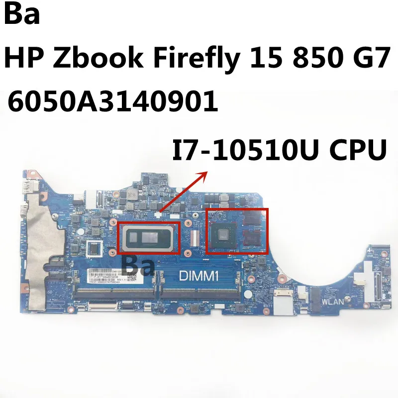 

For HP Zfirefloy 15 850 G7 Notebook Mainboard 6050A3140901 I7-10510U CPU N19M-Q1-A1 GPU