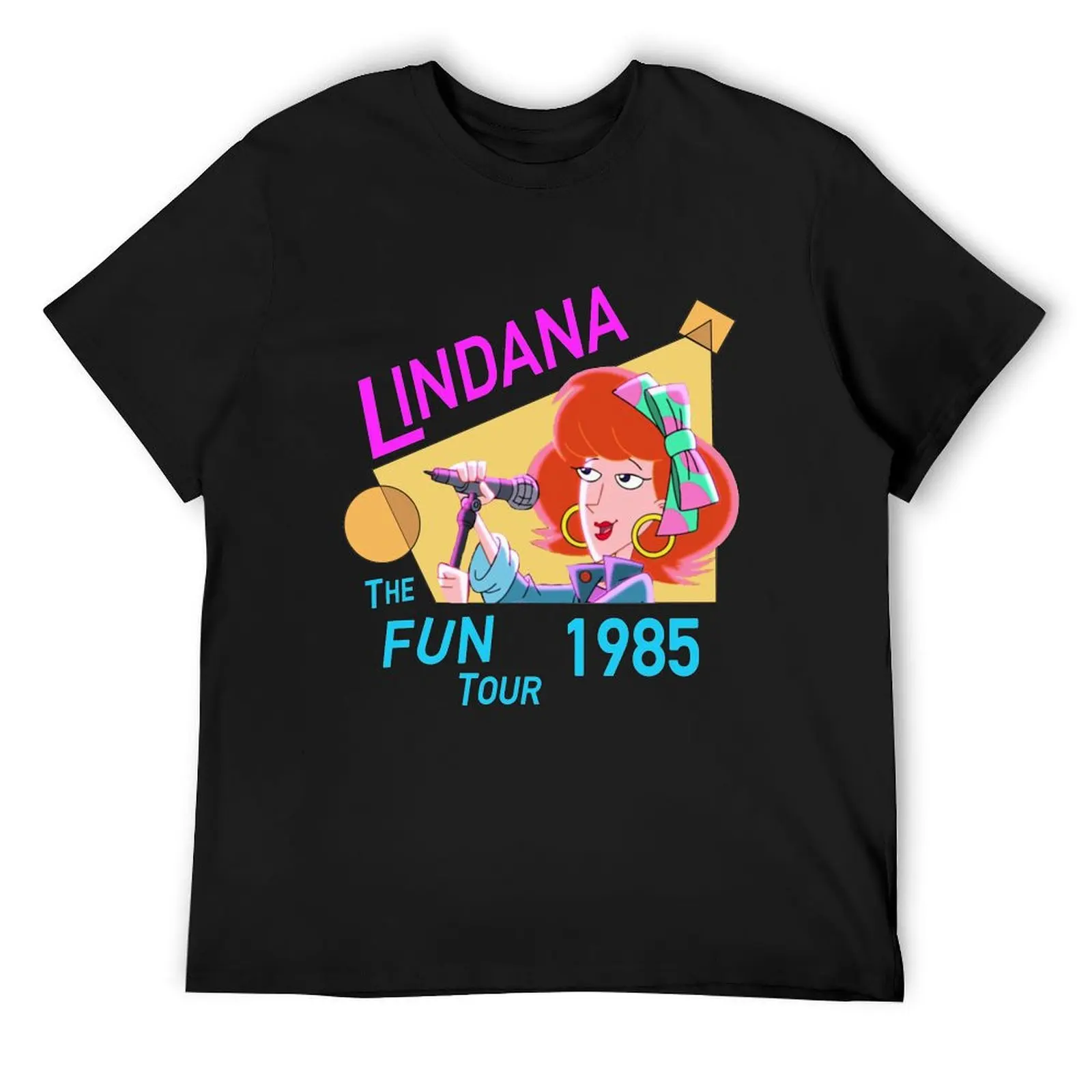 

Lindana - The Fun Tour! T-Shirt vintage t shirts fashion shirts blanks tees plain t shirts men