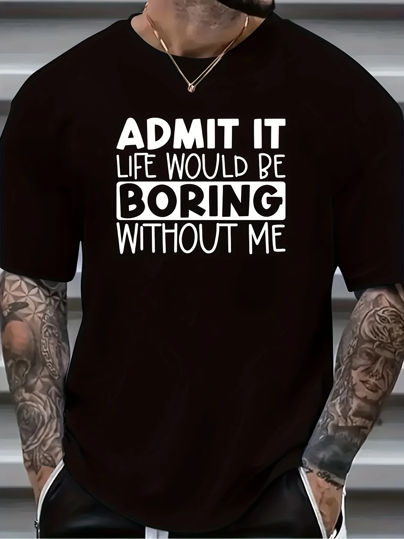 Men Short Sleeve Crew Neck T Shirt Admit It Life Would Be Boring Without Me Funny Quote Graphic Casual Cotton Streetwear Tee
