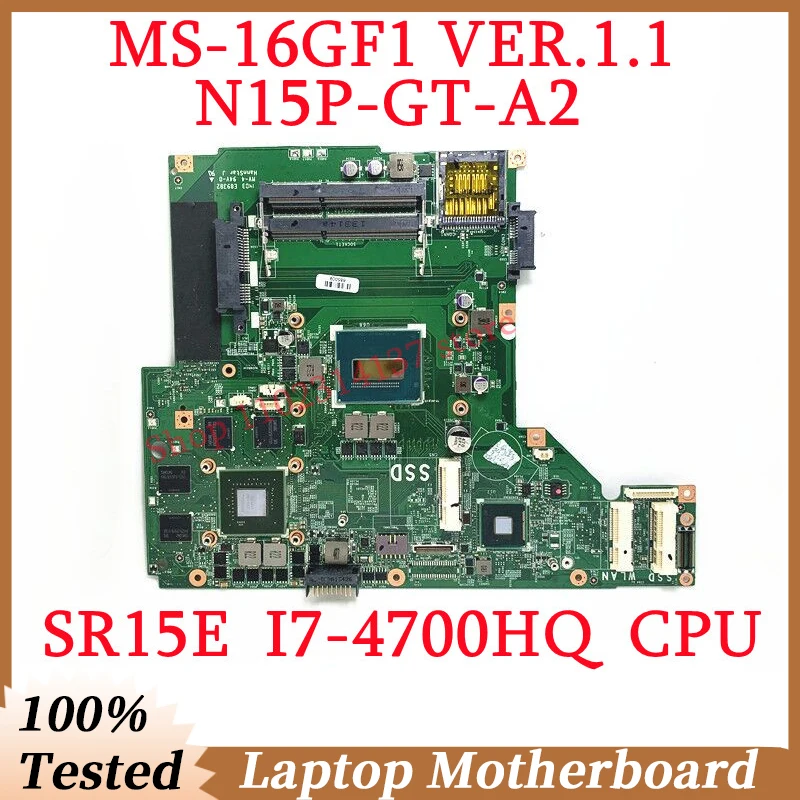 

For MSI GE60 GP60 MS-16GF1 VER.1.1 Wirh SR15E I7-4700HQ CPU Mainboard N15P-GT-A2 Laptop Motherboard 100%Full Tested Working Well