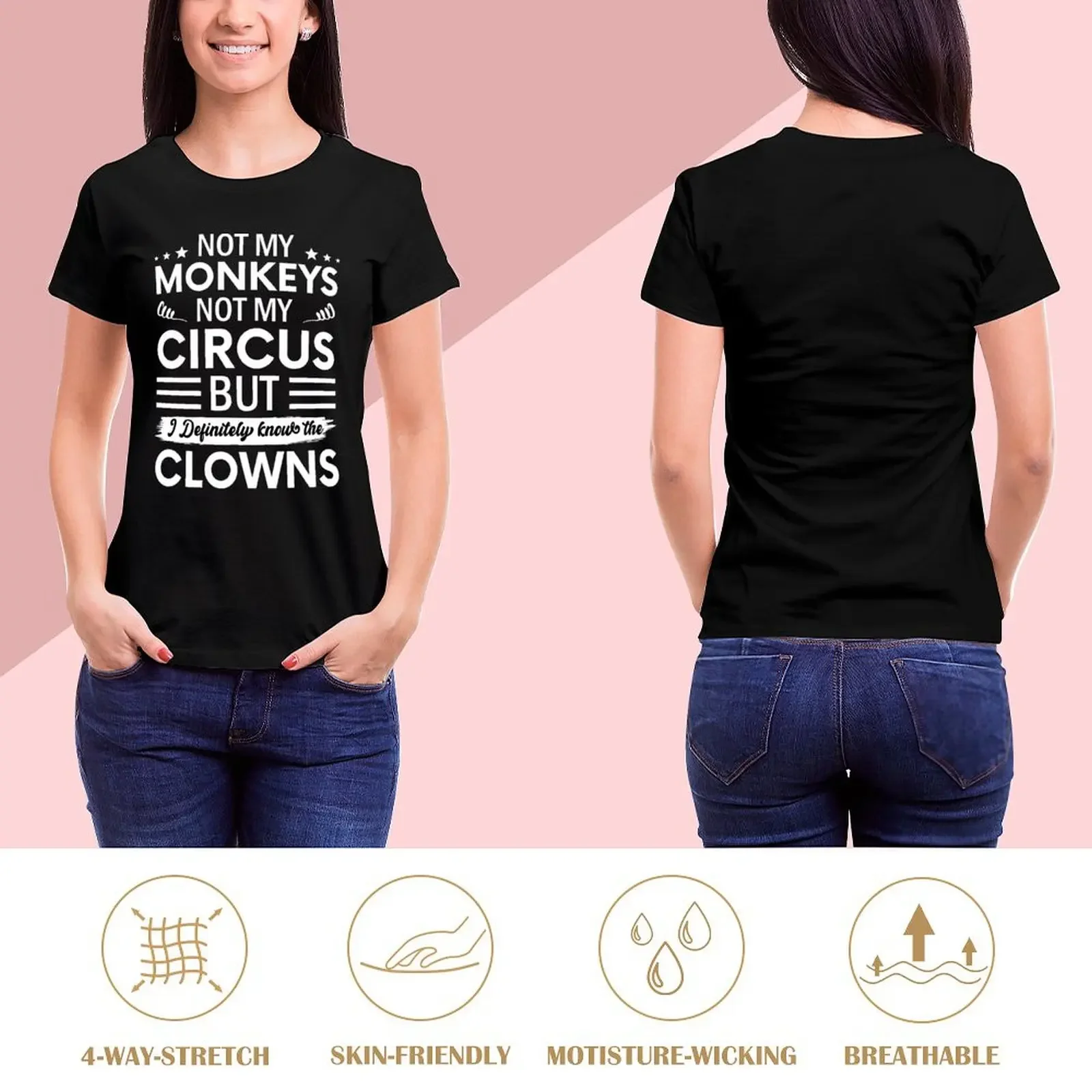 Not my Circus not my Monkeys But I Definitely know the Clowns T-Shirt summer tops graphics vintage cropped t shirts for Women