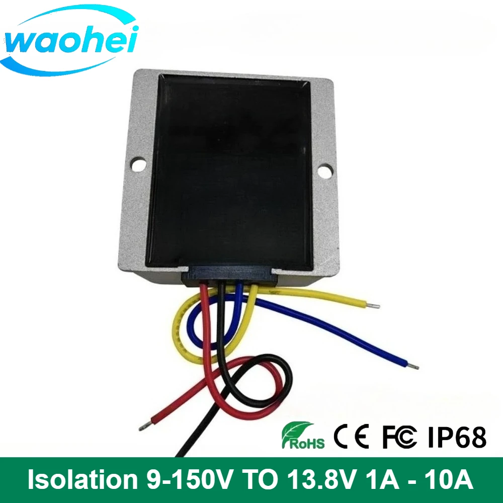 DC-DC 9-150V to 13.8V Step-down Complete Isolation 12V 24V 36V 48V 60V 72V 80V 96V 100V 110V 120V to 13.8V Buck Converter 1A-10A