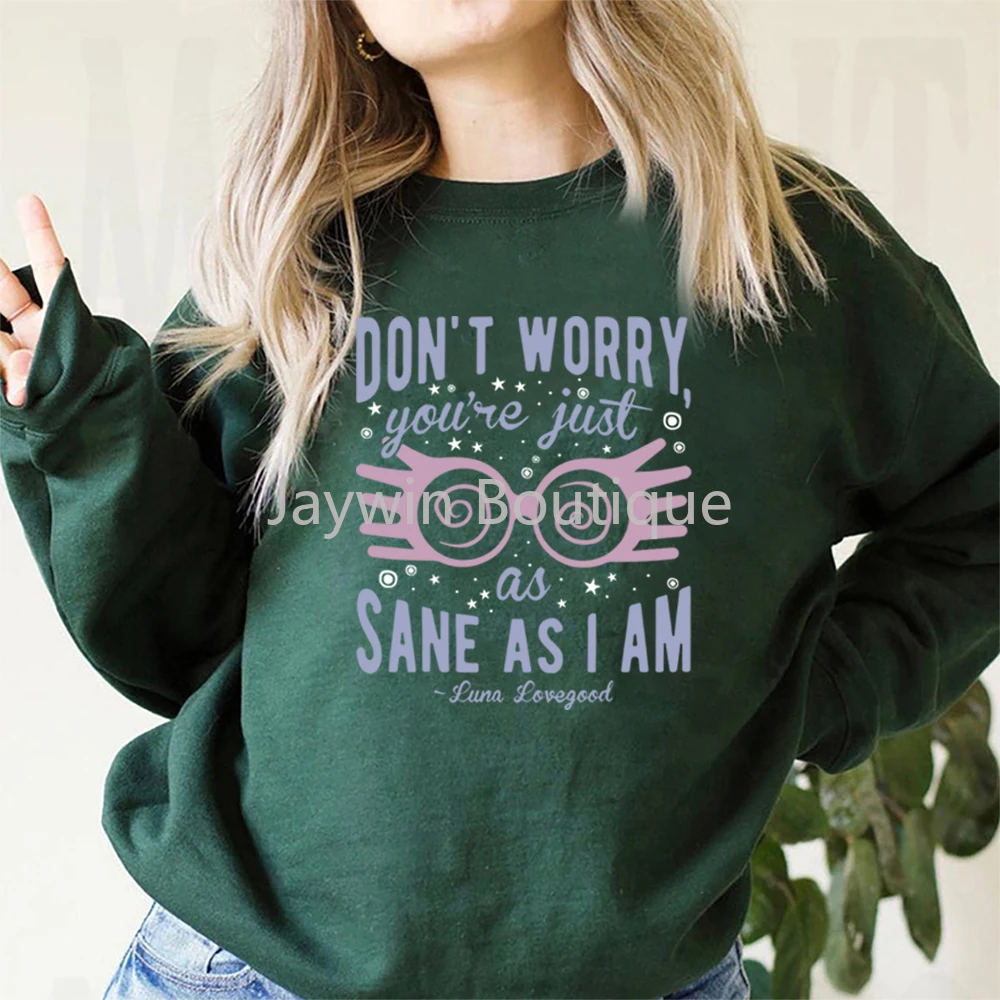 Luna Lovegood Sweatshirt HP Magic School Inspired Shirt You're Just As Sane As I Am Shirt Wizard World 9 3/4 Crewneck Sweatshirt