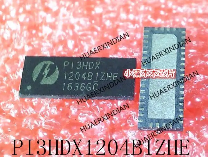 New Original PI3HDX1204B1ZHE P13HDX1204B1ZHE PI3HDX 1204B1ZHE In Stock