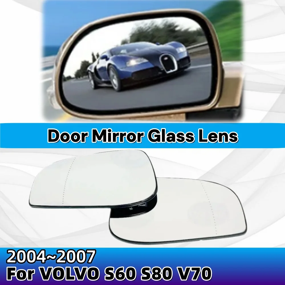 

Car Heated Wide Angle Side Mirror Glass Lens For VOLVO S60 S80 V70 2004 2005 2006 2007 ABS Car Upgrade Rearview Accessory