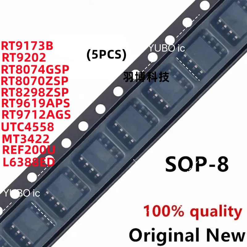 (5piece)100% New RT9202 RT9173B RT8074GSP RT8070ZSP RT8298ZSP RT9619APS RT9712AGS UTC4558 MT3422 REF200U L6388ED sop-8 Chipset