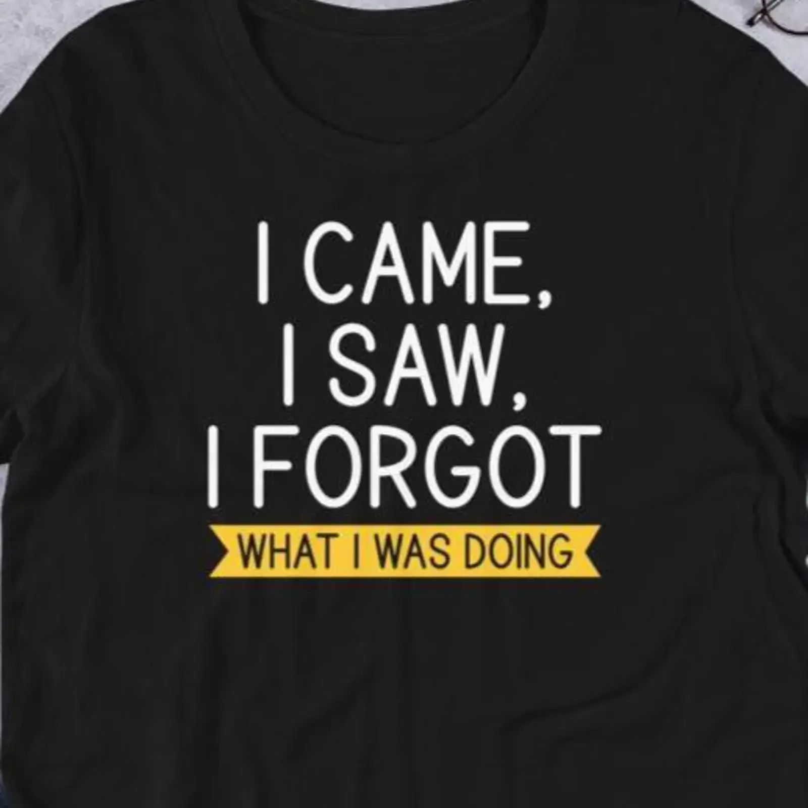 I Came Saw ForgoT T Shirt Funny Forgetful Mom Brain Sarcastic ADHD Humor vintage Washed Stylish Breathable streetwear Unisex