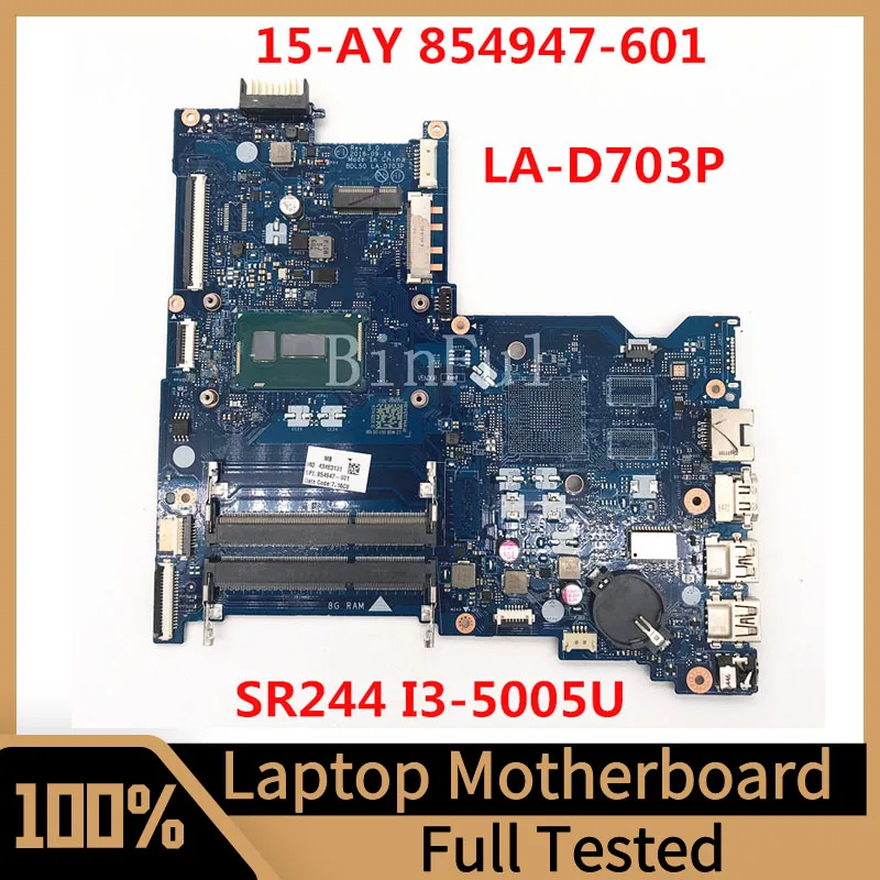 

Mainboard 854947-601 854947-501 854947-001 For 15-AY Laptop Motherboard BDL50 LA-D703P With SR244 I3-5005U CPU 100% Fully Tested