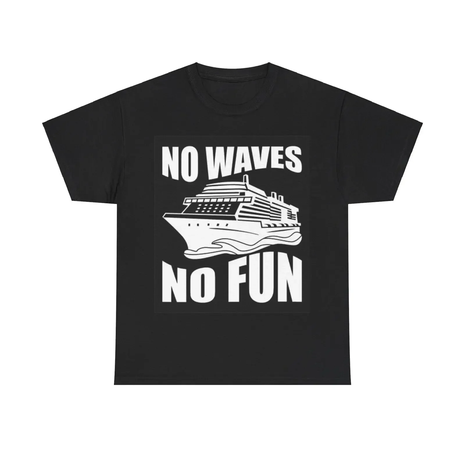 No Waves No Fun Cruise Ship Graphic Shirt Boating Unisex Heavy Cotton Tee