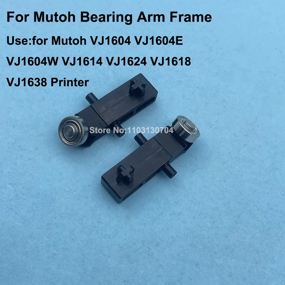 2PCS Mutoh VJ1604 Trolley Bearing Arm for Mutoh VJ1604E VJ1604W VJ1614 VJ1624 VJ1618 VJ1638 Printer Carriage Frame Bearing Arm