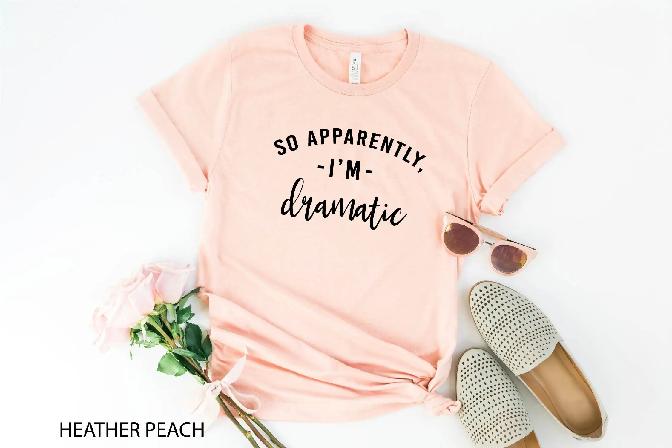 So Apparently I'm Dramatic T Shirt Sarcasm Tumblr Women's Everyday for Friends Funny SweaT