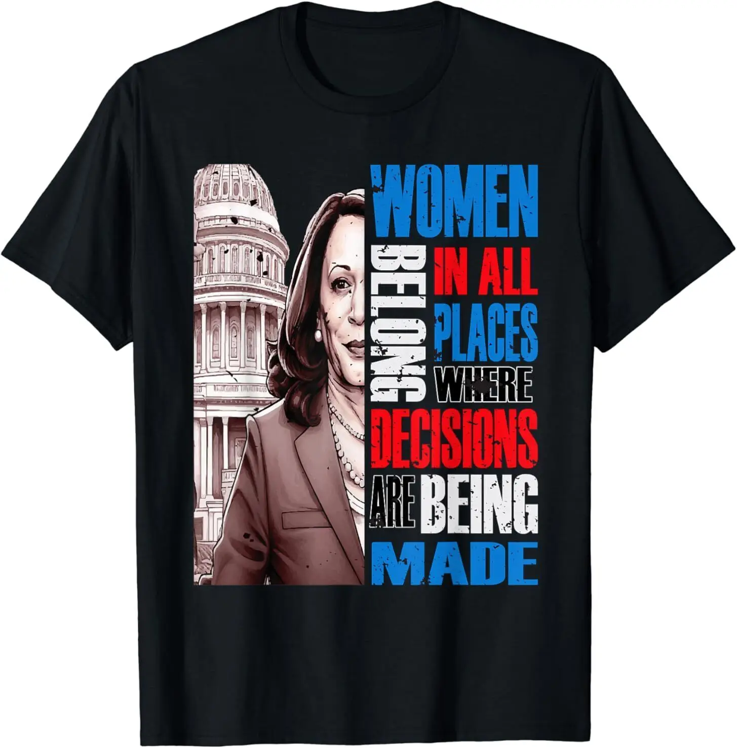 Kamala Harris President 2024 Women Belong in all places T-Shirt