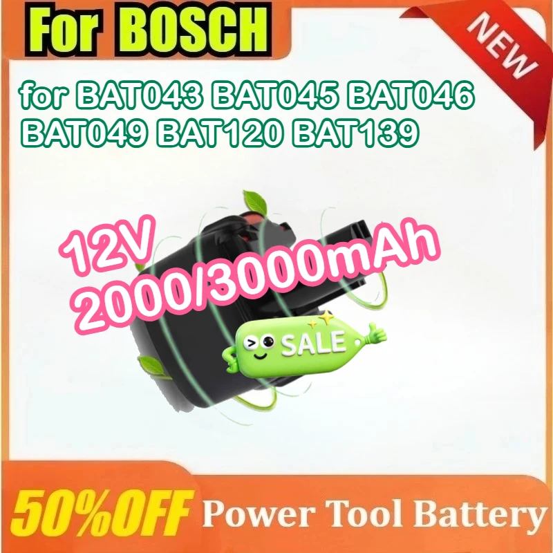 

12V 2000/3000mAh Replacement Power Tools Battery Low internal resistance for Bosch BAT043 BAT045 BAT046 BAT049 BAT120 BAT139