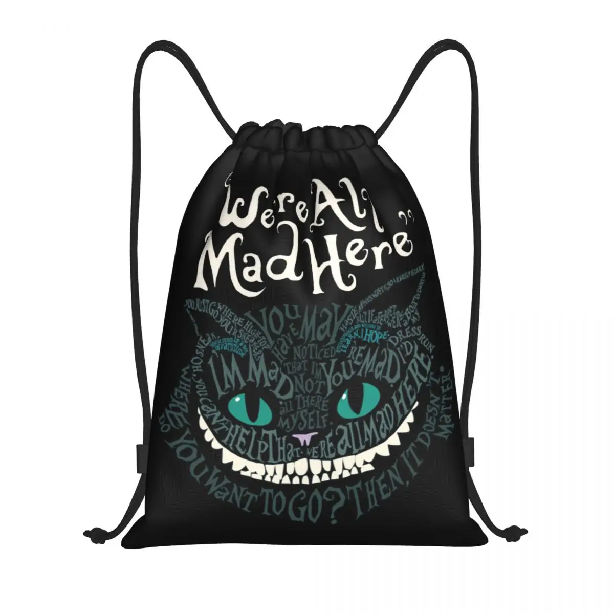 Custom Cheshire Cat Drawstring Backpack Men Gym Sport Sackpack Portable Alice We're All Mad Here Wonderland Training Bag Sack