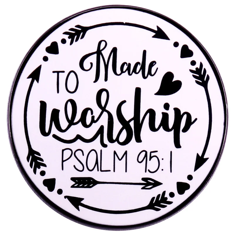 Made to Worship Psalm 95:1 Enamel Pin Jesus Christian Bible Verse Badge Jewelry