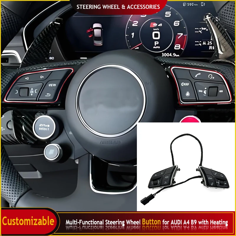 

Multifunctional Steering Wheel Button with Heating for Audi A4 B9 Steering Wheel Accessories Car Accessories