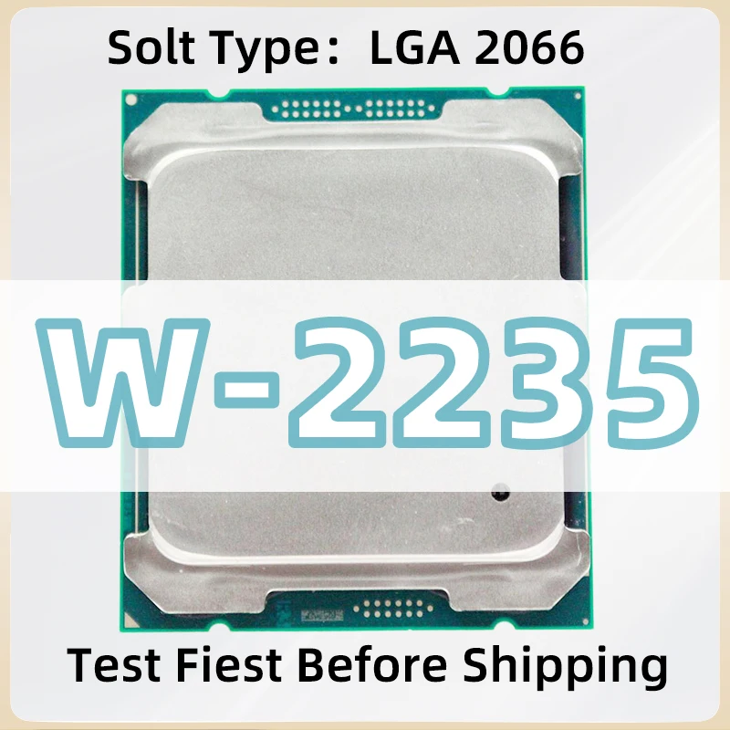 W-2235 CPU LGA2066 6-Core 12-Thread 3.8GHz 130W Server motherboard CPU