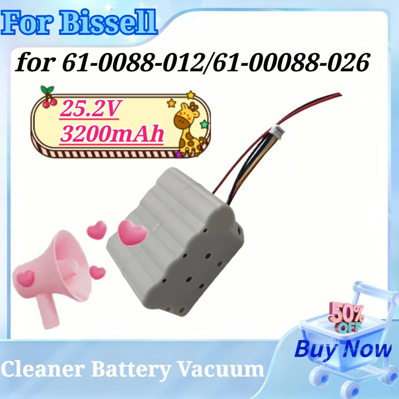 

25.2V 3200mAh Li-ion Replacement Battery for Bissell 61-0088-012 61-00088-026 Vacuum Cleaner Rechargeable Battery Pack Cleaning