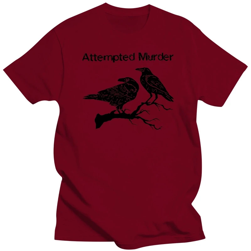 Versuchter Mord T-Shirt Männer Frauen lustige Krähe Herde Vogel Wortspiel Neuheit Grafik T-Shirt Mode plus Größe T-Shirt