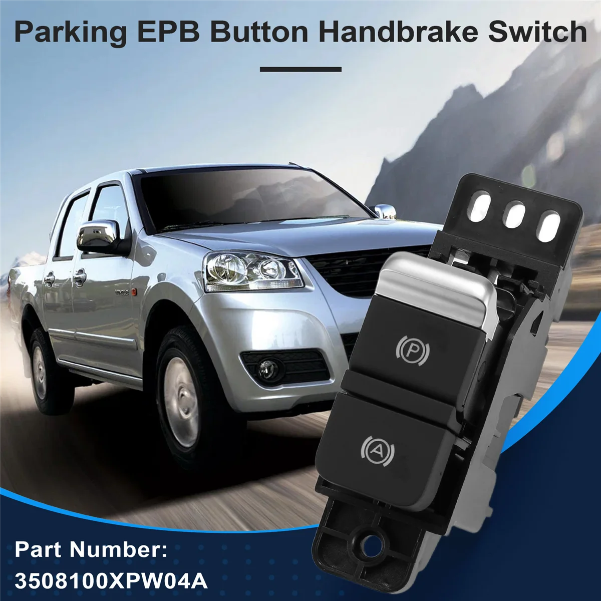 Car Electrical Park Brake Parking EPB Button Handbrake Switch for Great Wall GWM Poer Cannon Pao 3508100XPW04AJAS