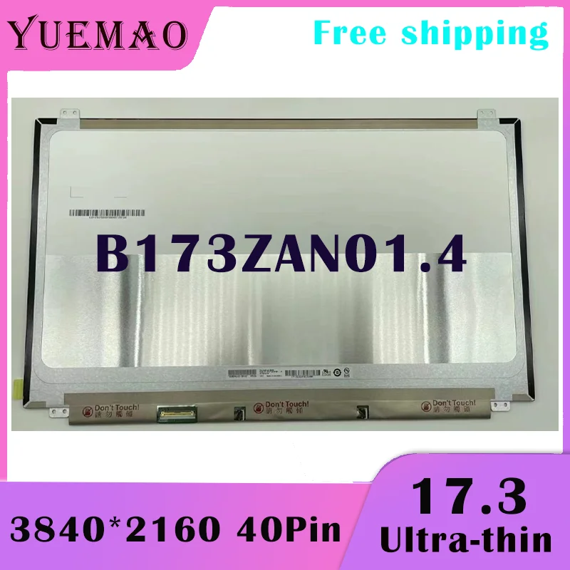 Painel de exibição do portátil IPS, 17,3 ", 4K, B173ZAN01.4, B173ZAN01.0, B173ZAN01.2, B173ZAN01.1, N173DSE-G31, 3840x2160, UHD, 40 pinos